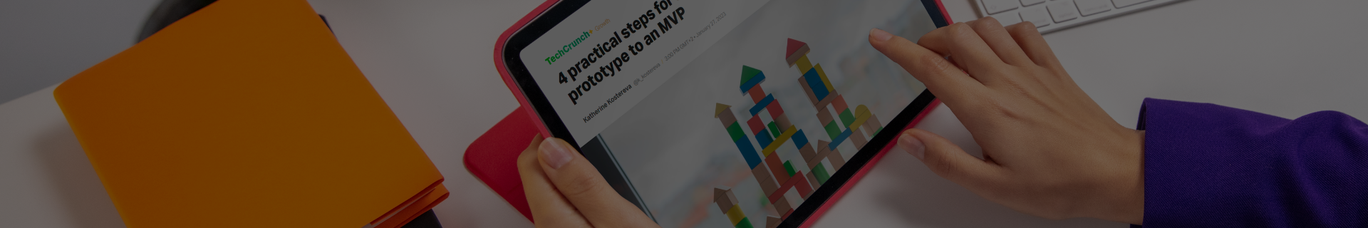 4 Practical Steps for Using No-code to Evolve Your Prototype to an MVP