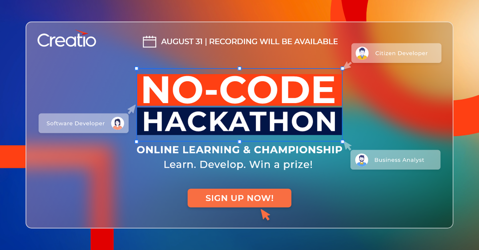 Creatio Announces Hackathon to Highlight the Power of No-Сode for Application Development