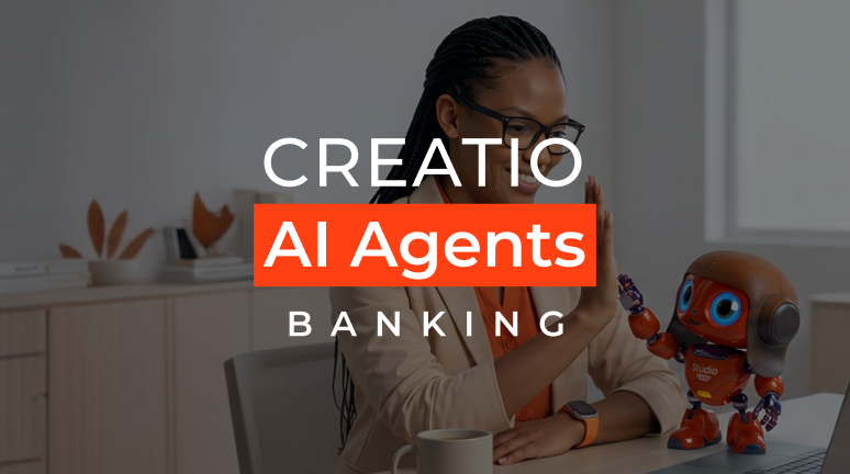 Creatio Referral Agent: Turning Relationships Into Revenue for Banks 